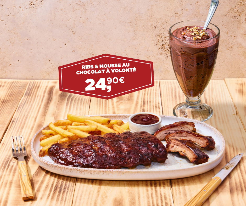 RIBS ET MOUSSE AU CHOCOLAT À VOLONTÉ !